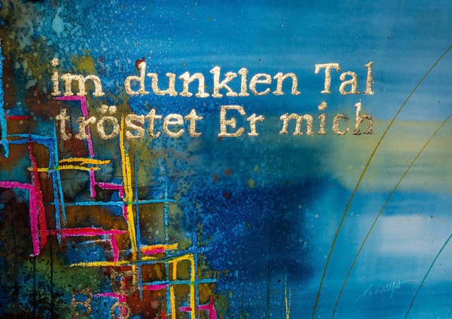 Im dunklen Tal tröstet er mich 2 — Bild von Michael Willfort